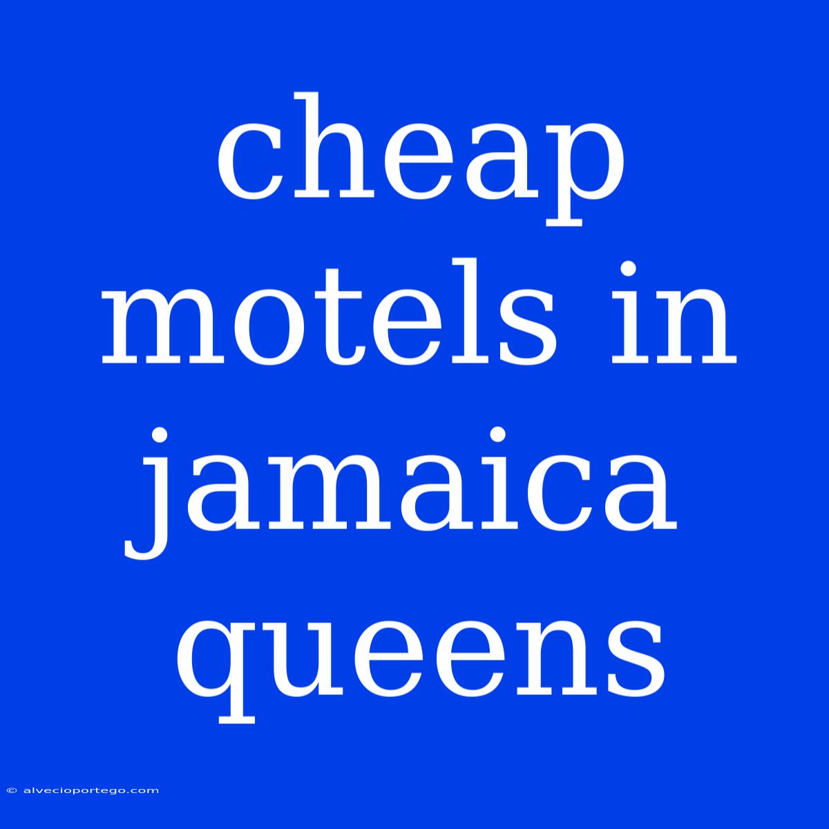 Cheap Motels In Jamaica Queens