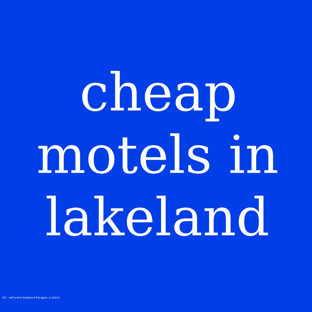 Cheap Motels In Lakeland