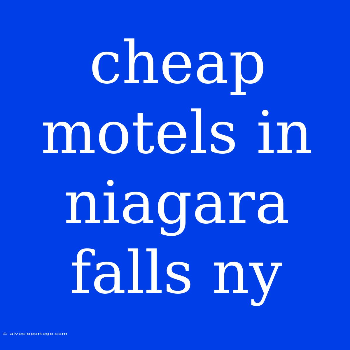 Cheap Motels In Niagara Falls Ny