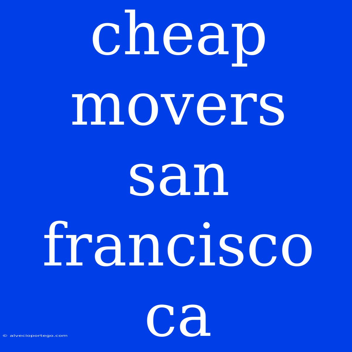 Cheap Movers San Francisco Ca