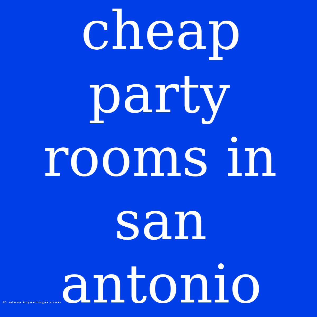 Cheap Party Rooms In San Antonio