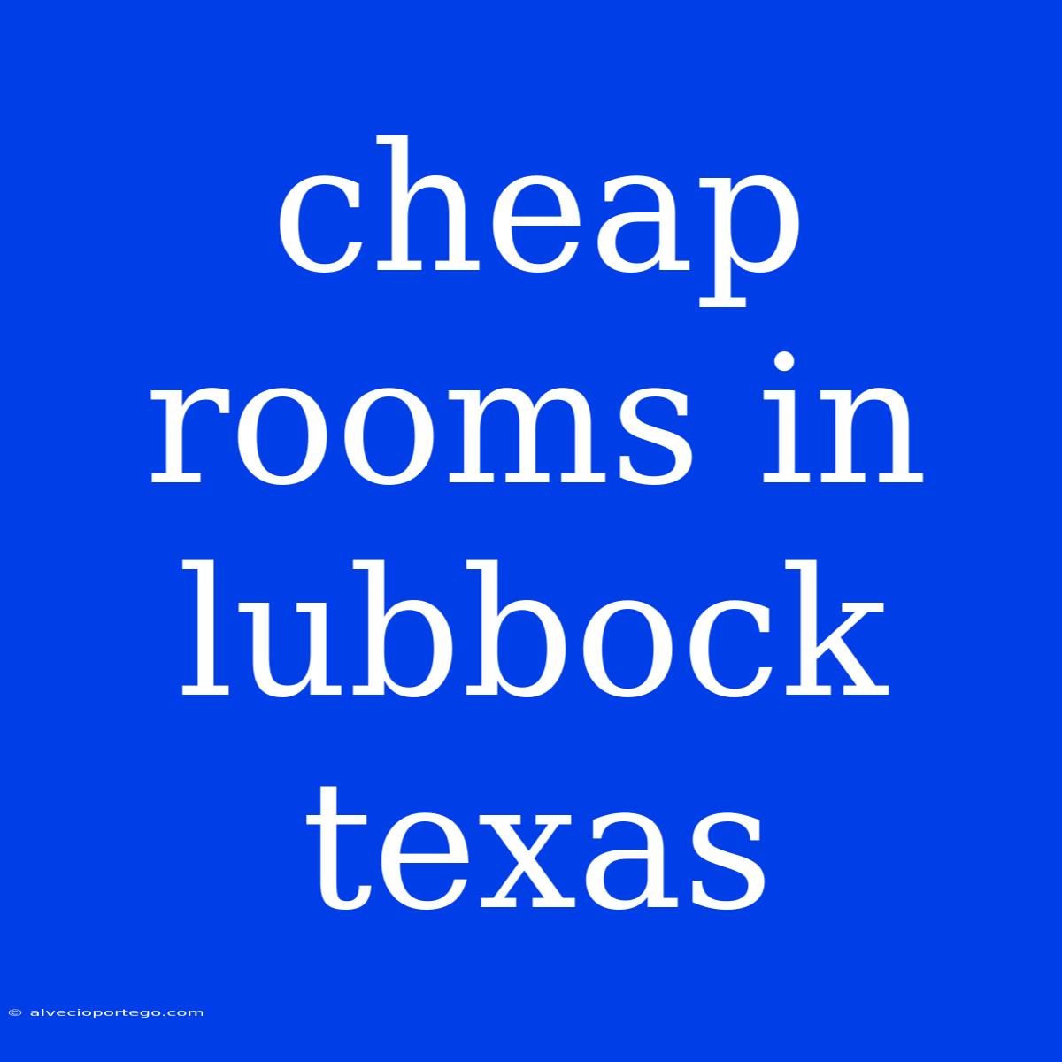 Cheap Rooms In Lubbock Texas