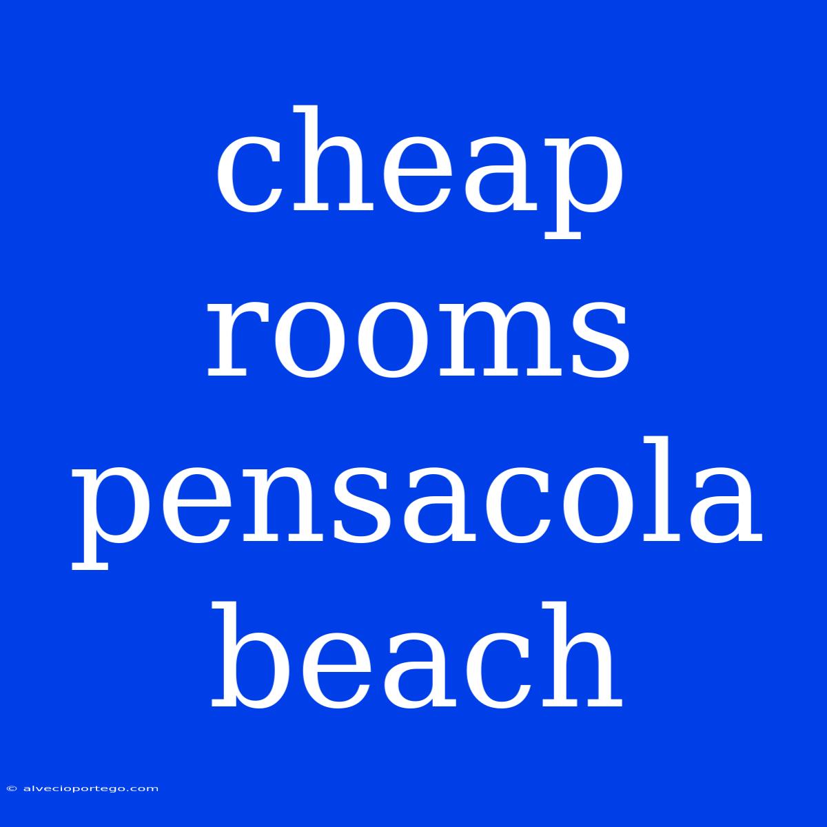 Cheap Rooms Pensacola Beach