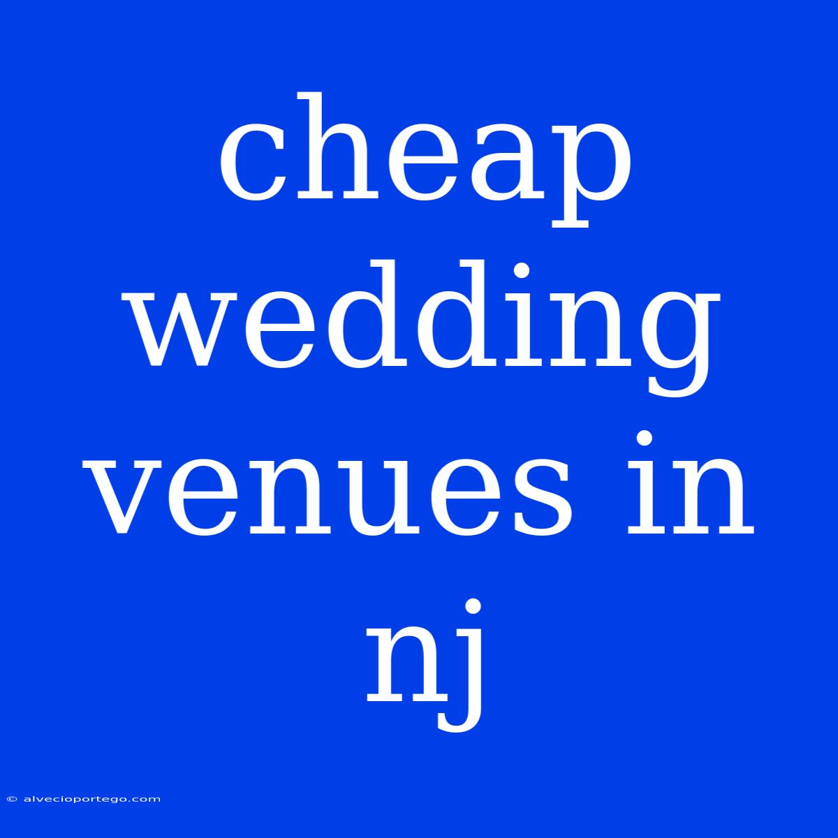 Cheap Wedding Venues In Nj