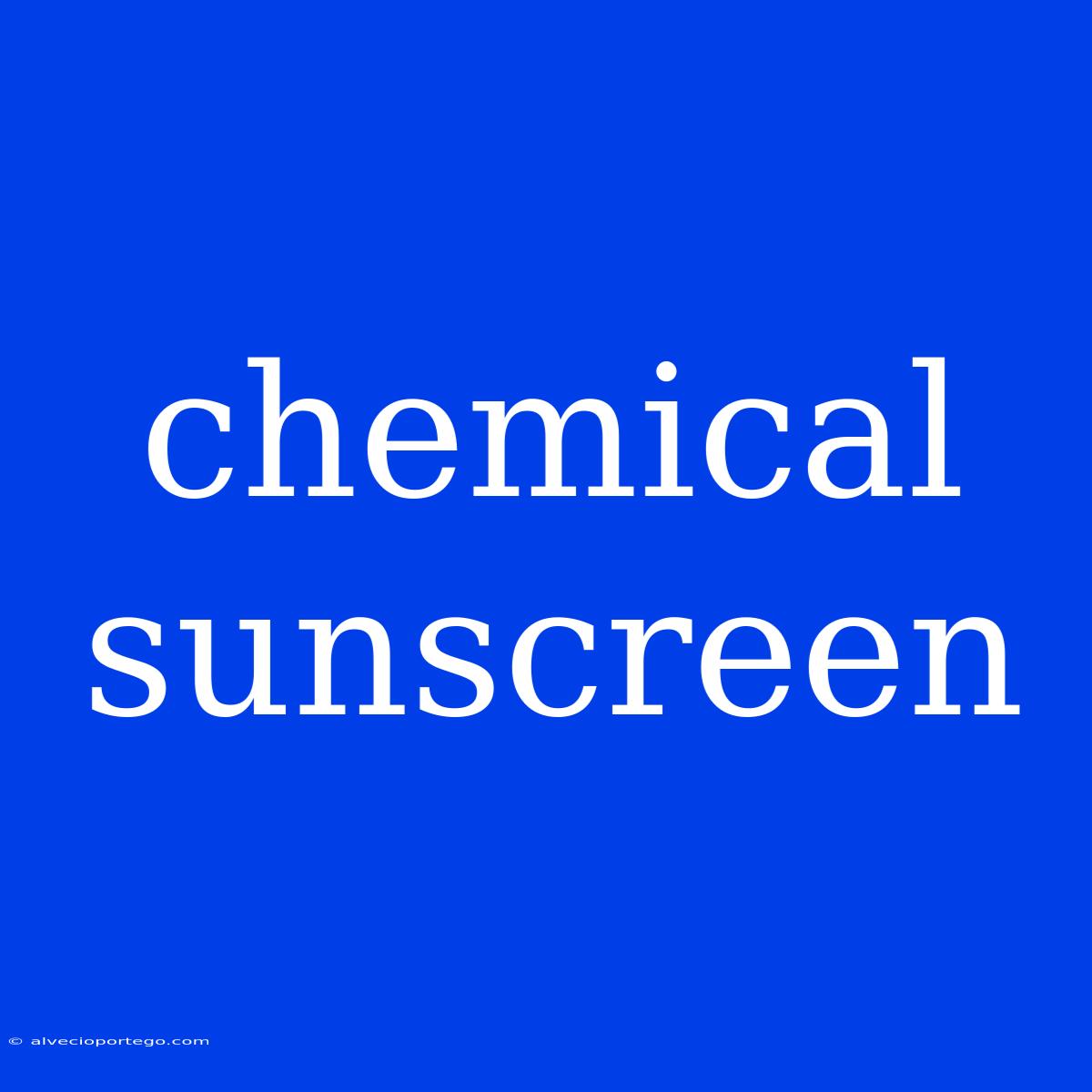 Chemical Sunscreen