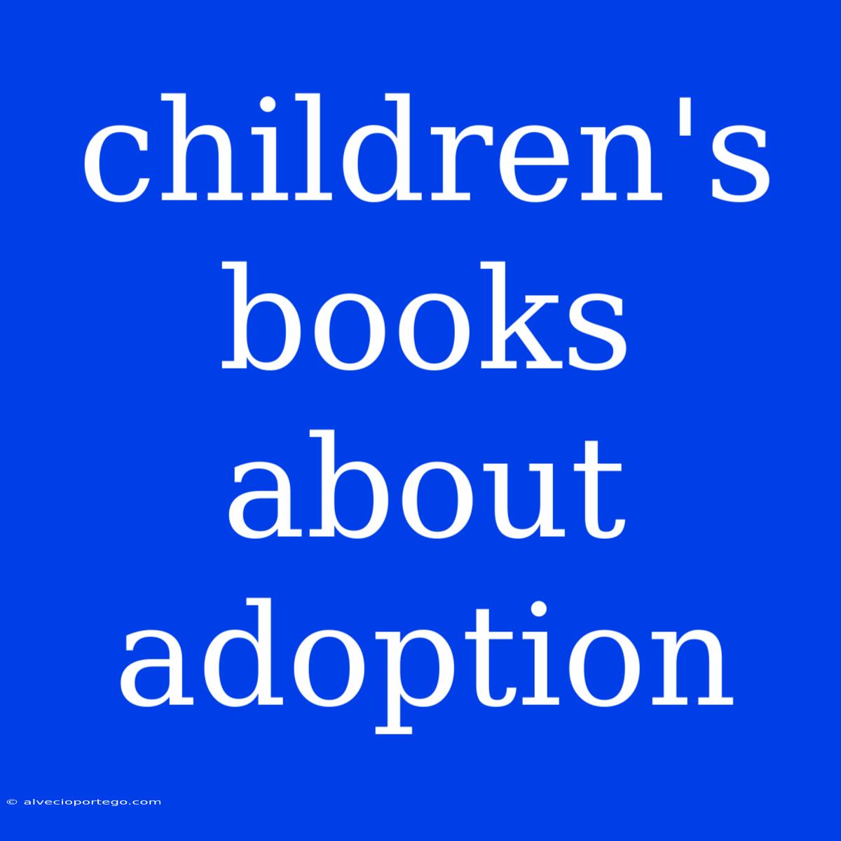 Children's Books About Adoption