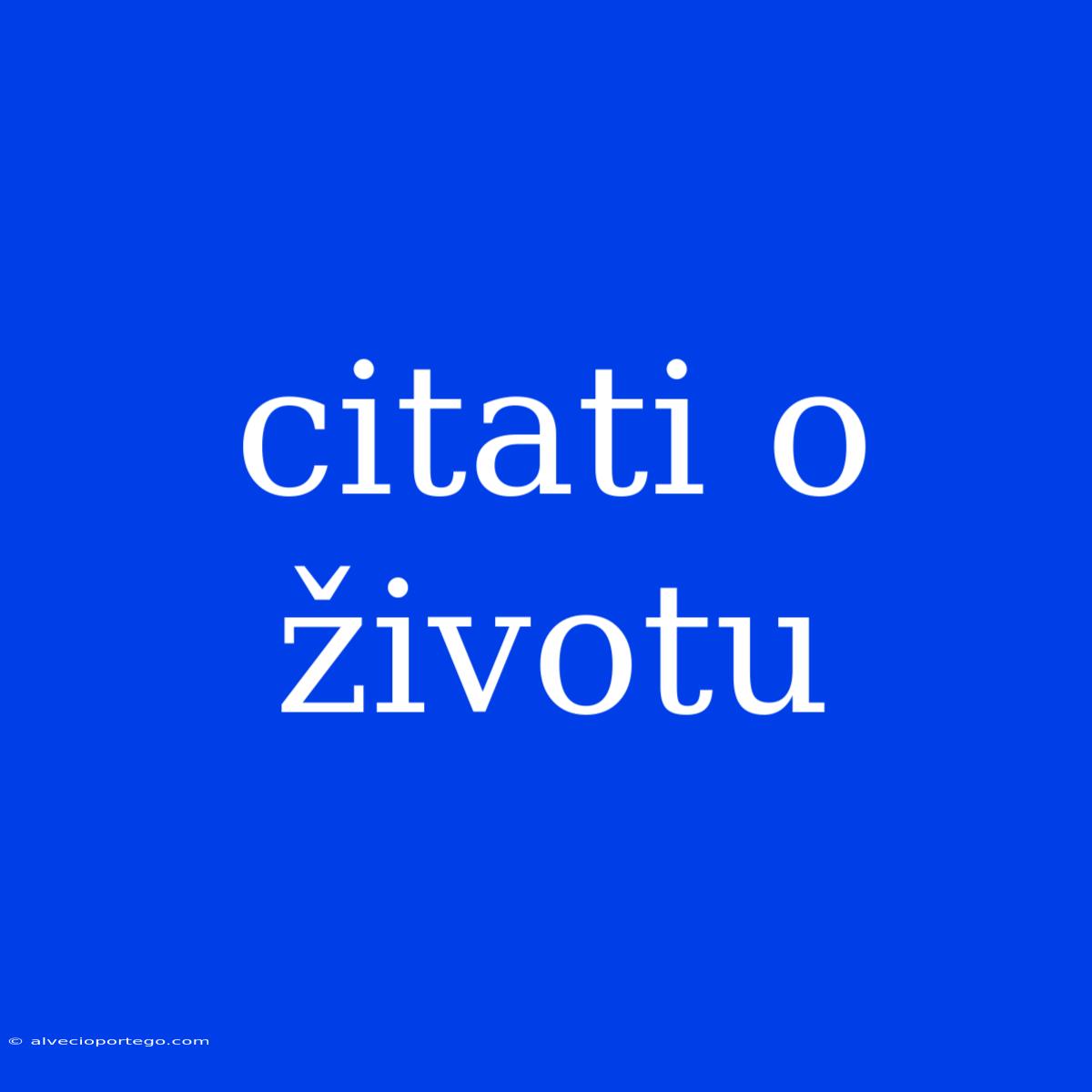 Citati O Životu