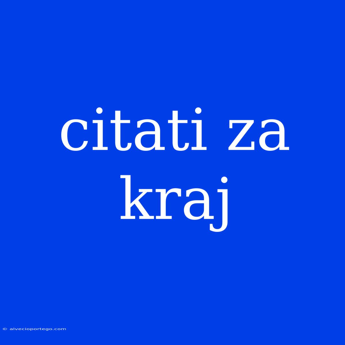 Citati Za Kraj