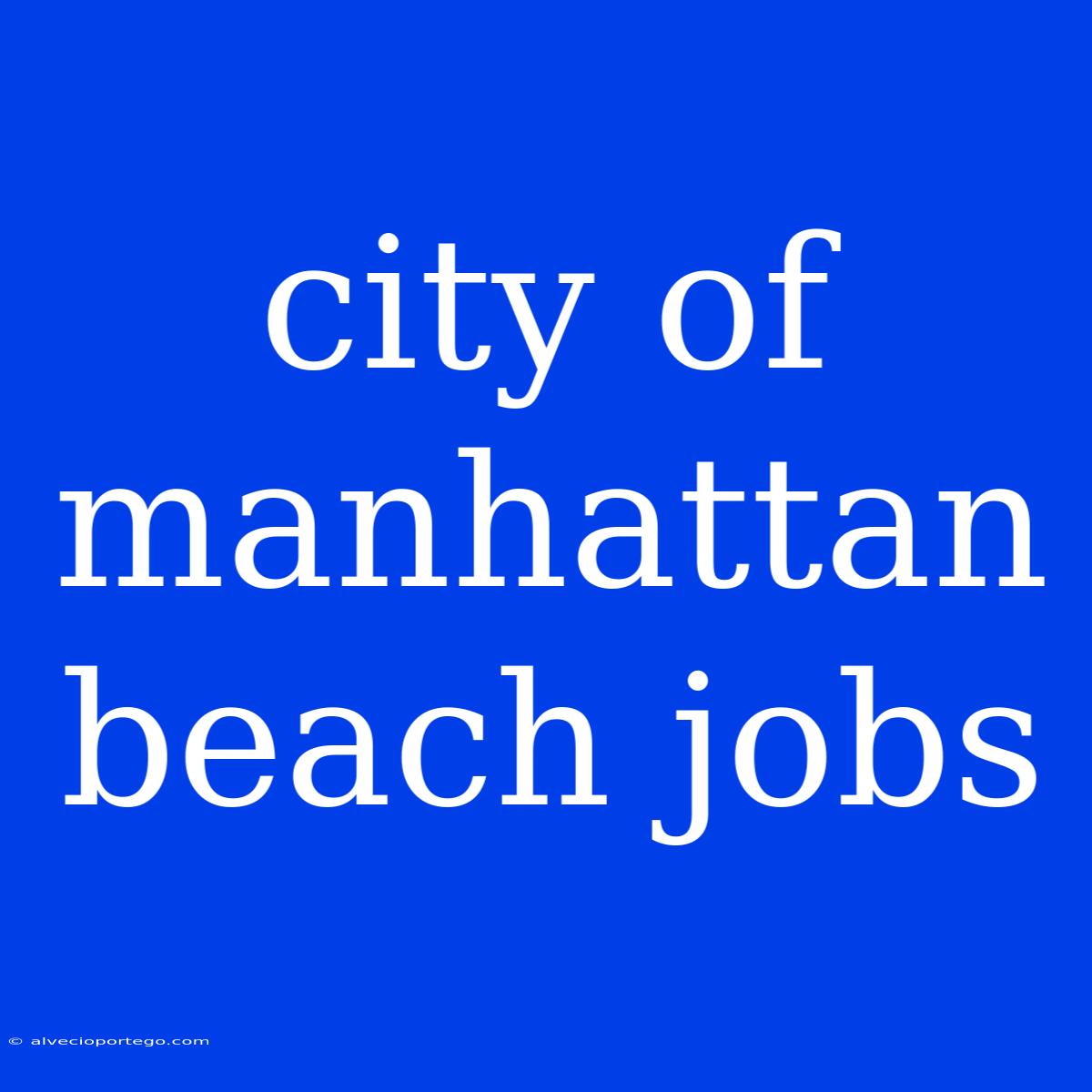 City Of Manhattan Beach Jobs