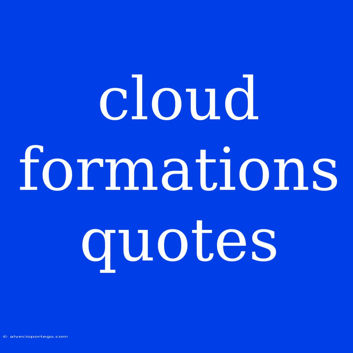 Cloud Formations Quotes