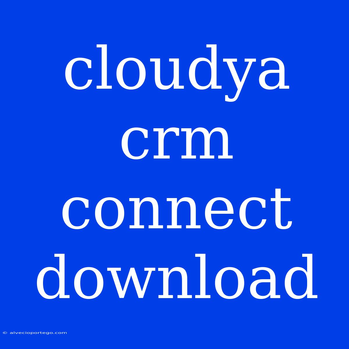 Cloudya Crm Connect Download