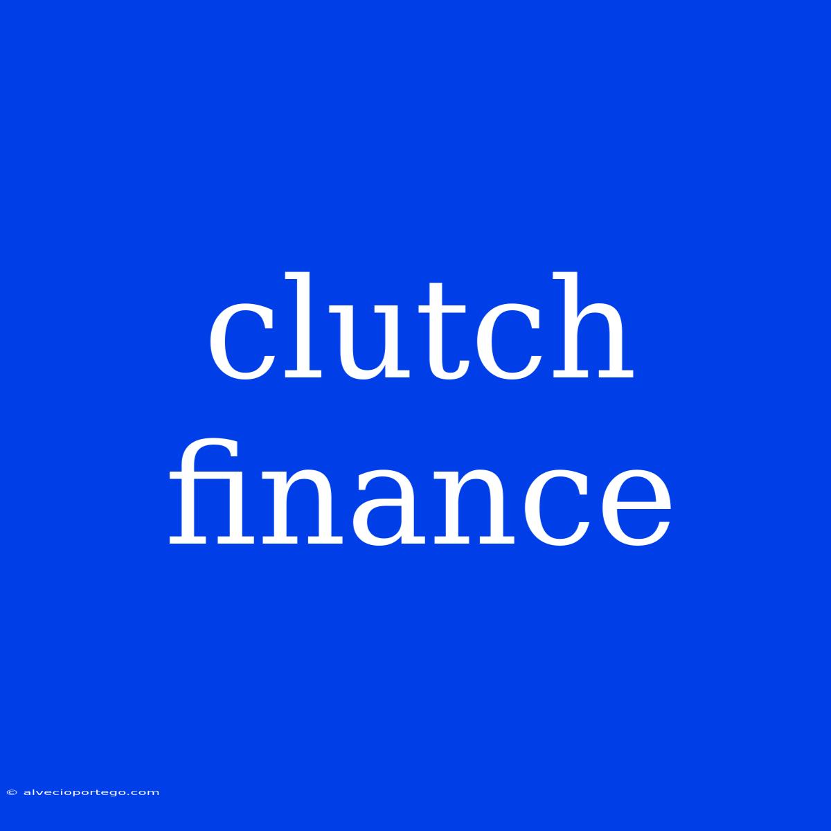 Clutch Finance