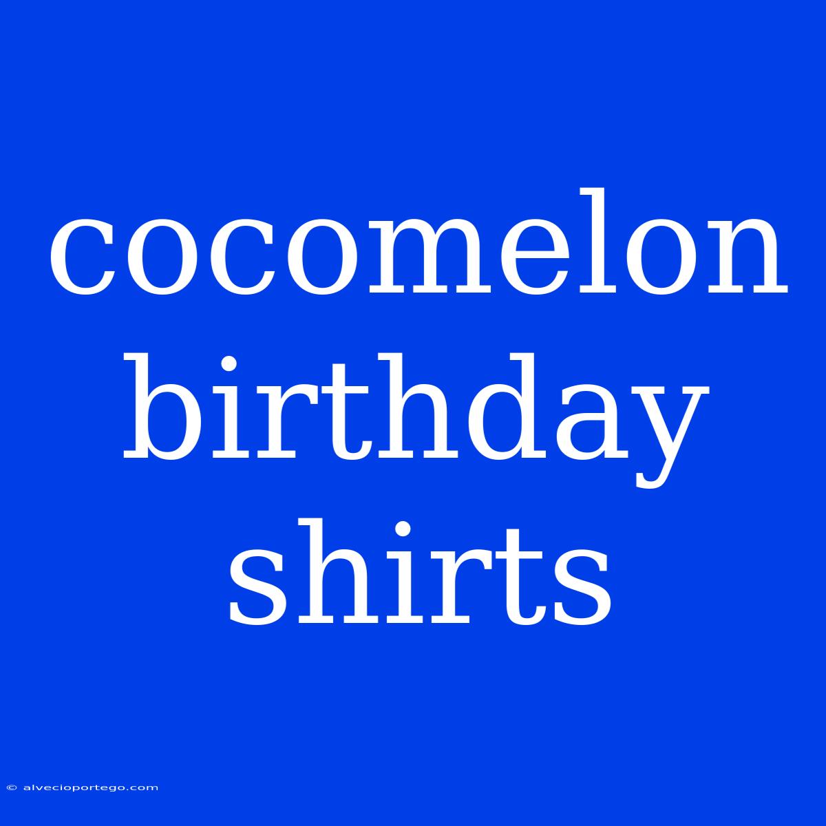 Cocomelon Birthday Shirts