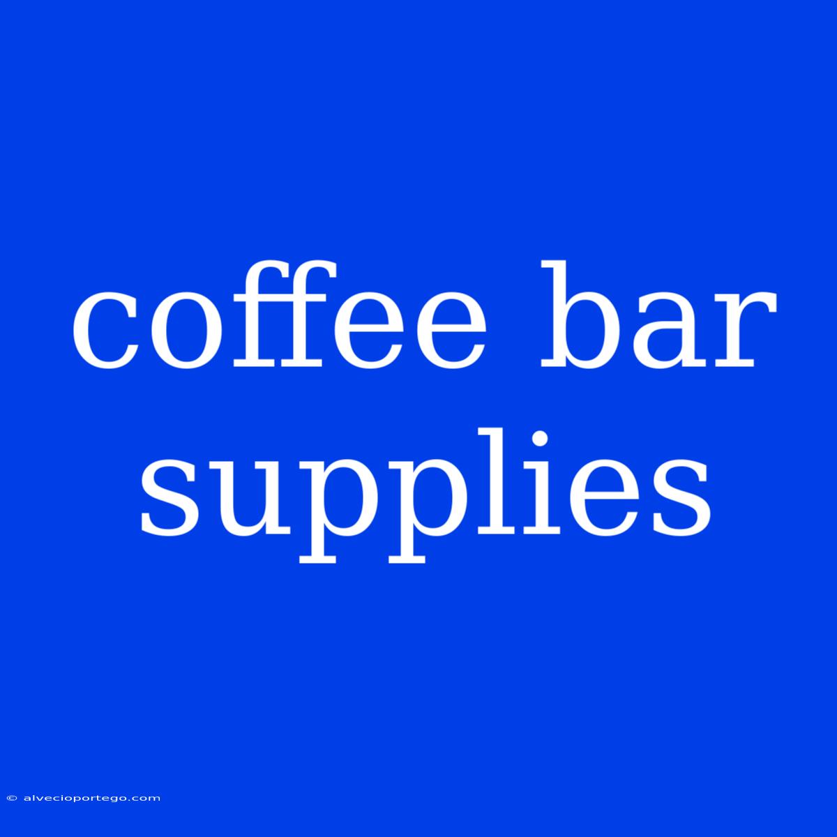 Coffee Bar Supplies