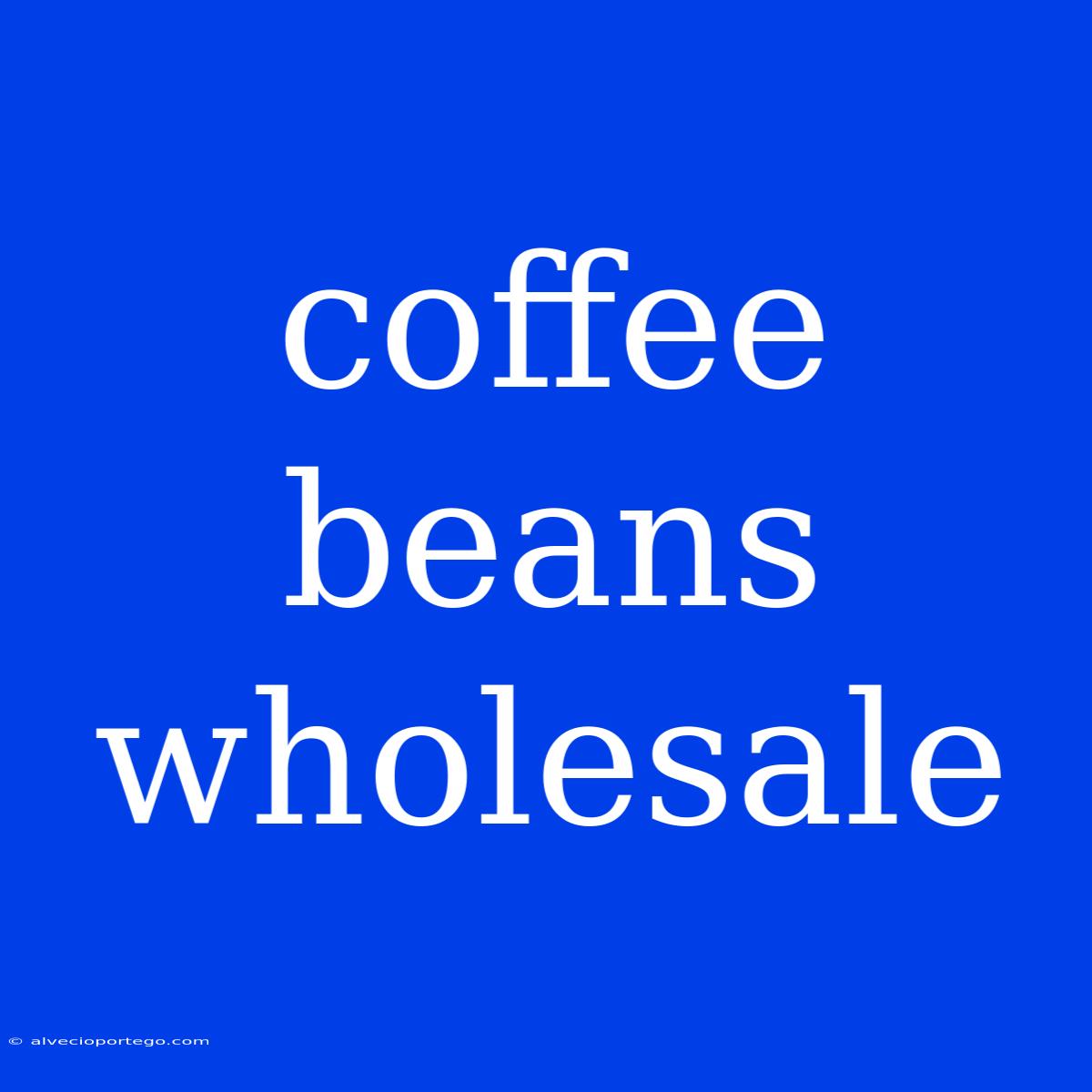 Coffee Beans Wholesale