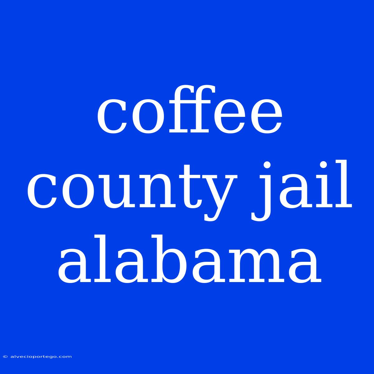 Coffee County Jail Alabama