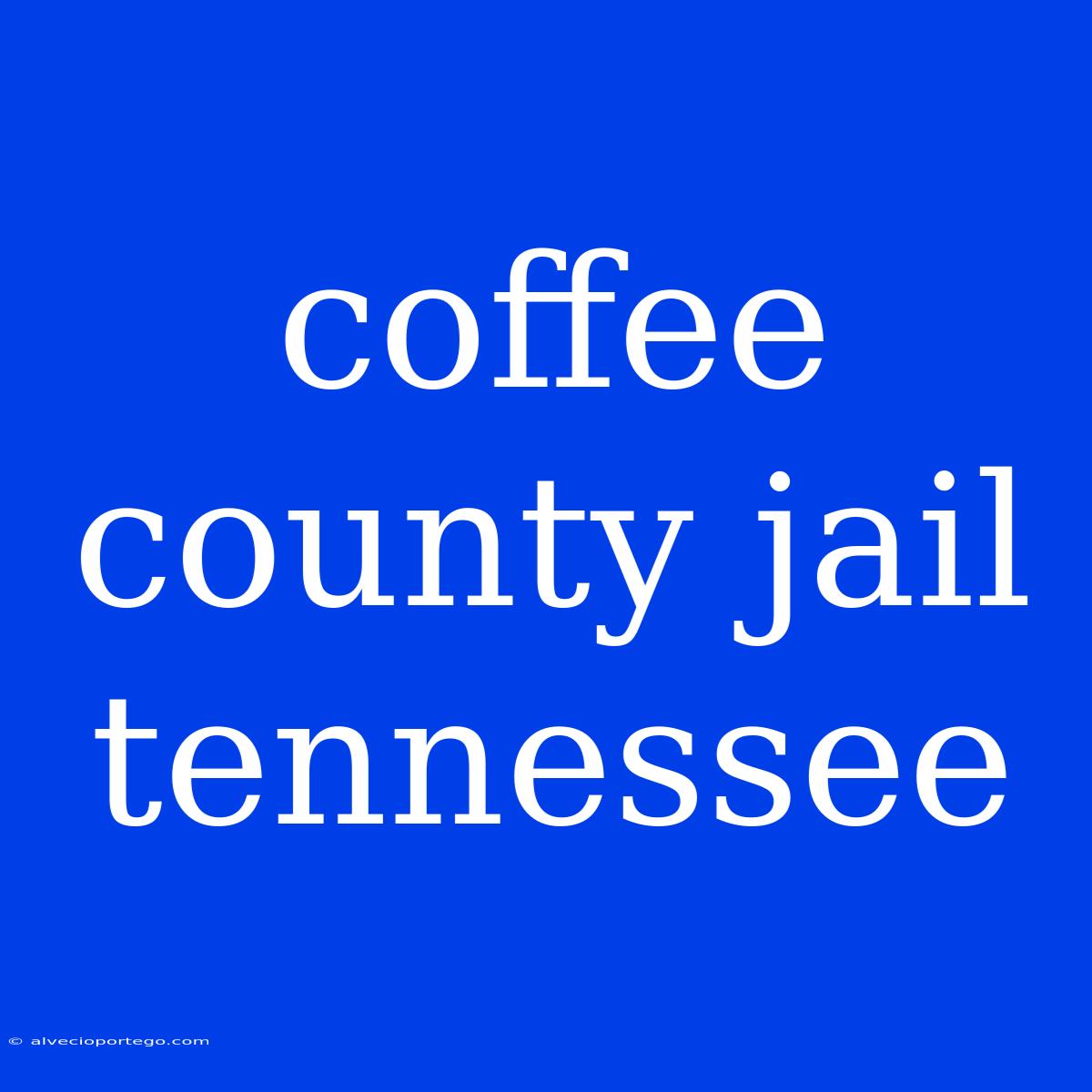 Coffee County Jail Tennessee