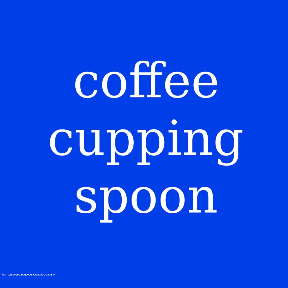 Coffee Cupping Spoon