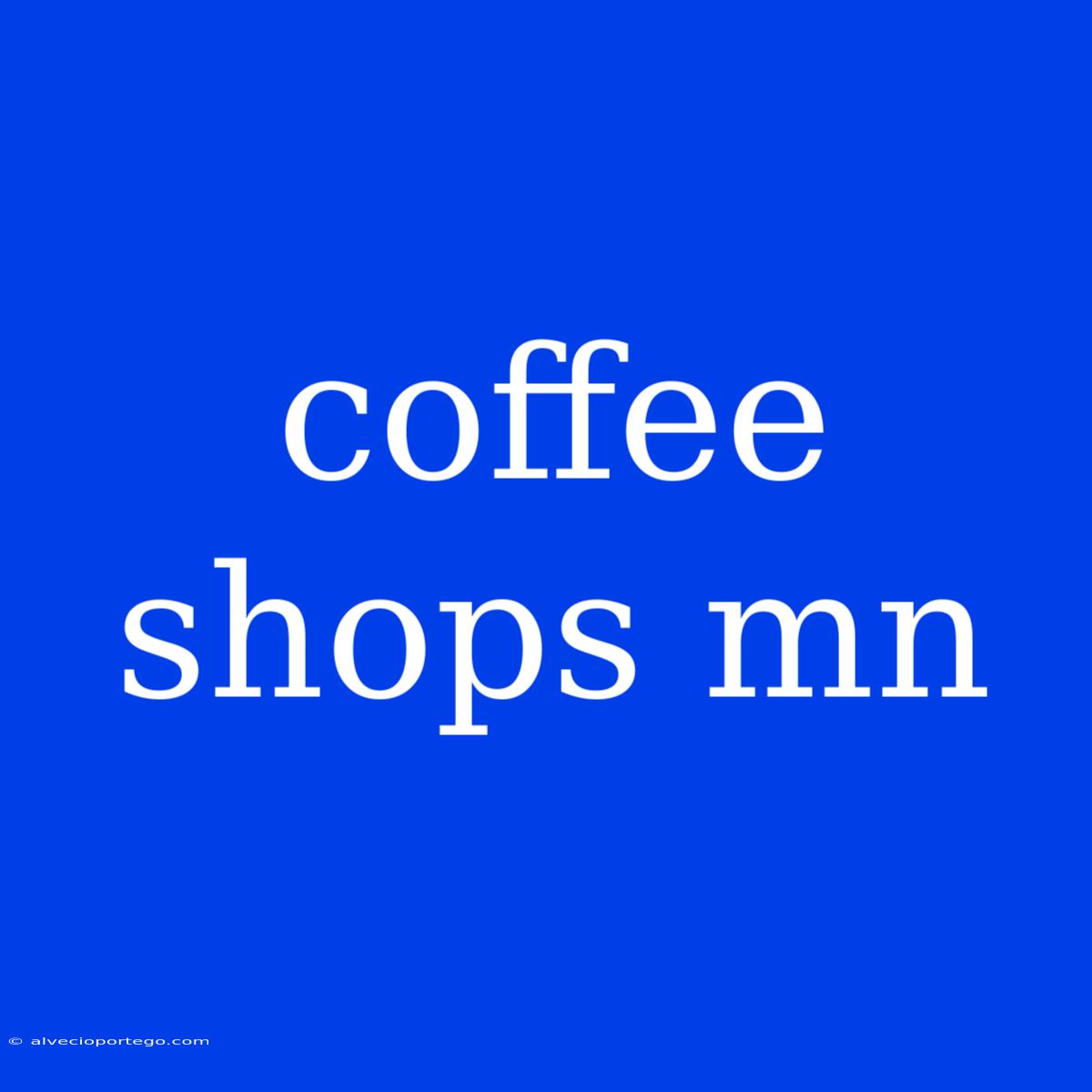 Coffee Shops Mn