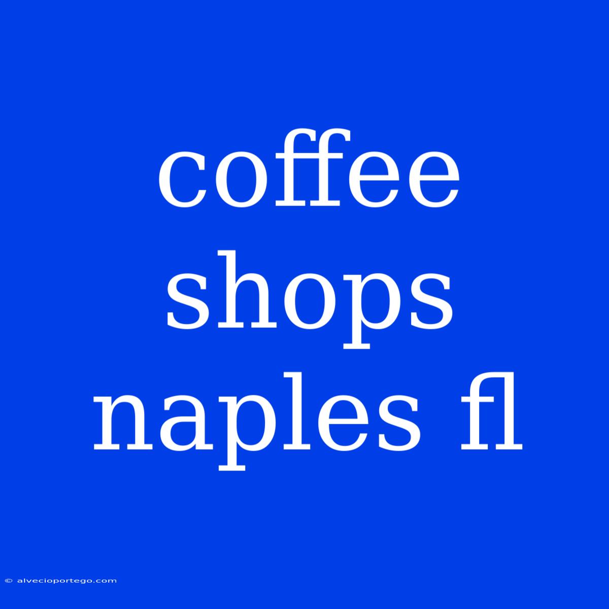 Coffee Shops Naples Fl