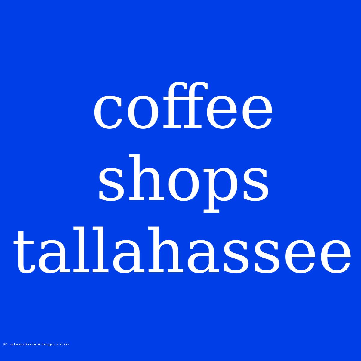 Coffee Shops Tallahassee