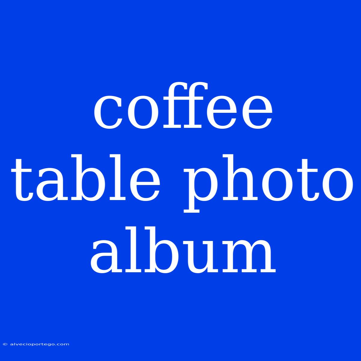 Coffee Table Photo Album