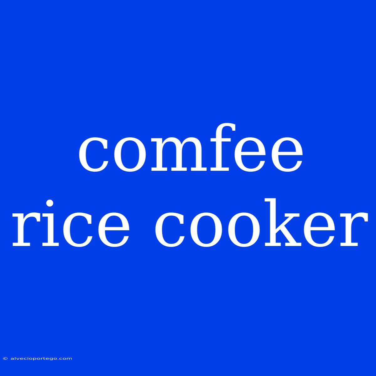 Comfee Rice Cooker