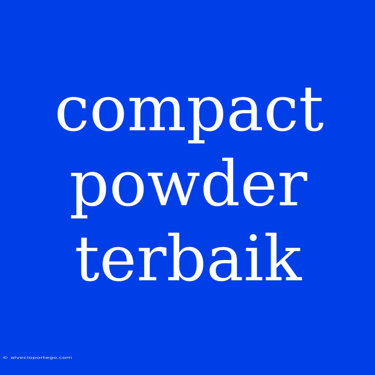 Compact Powder Terbaik