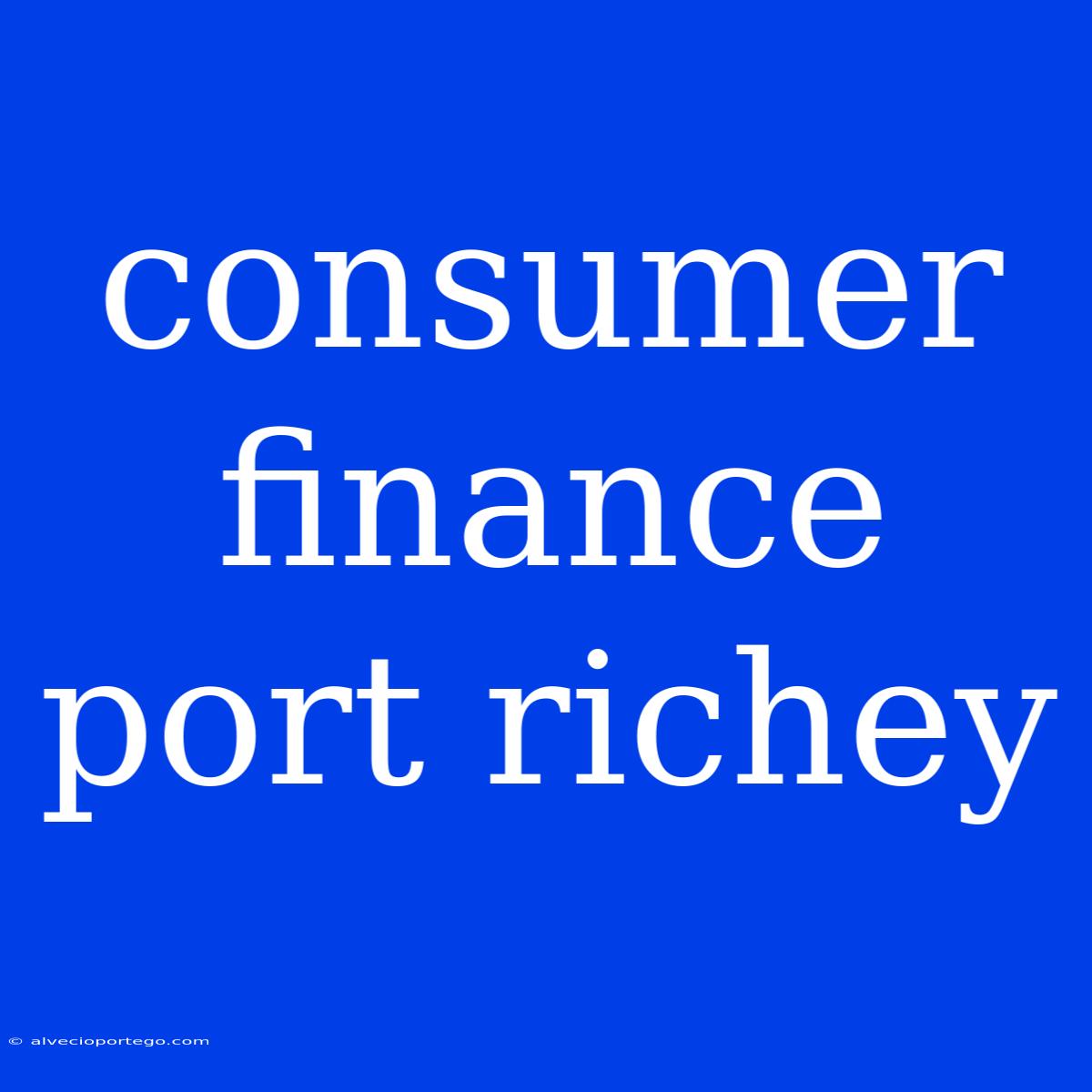 Consumer Finance Port Richey