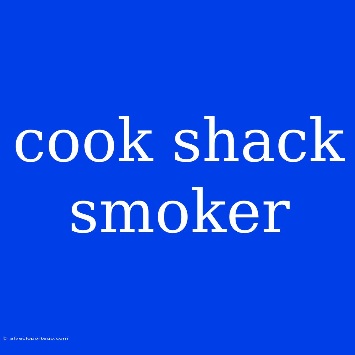 Cook Shack Smoker