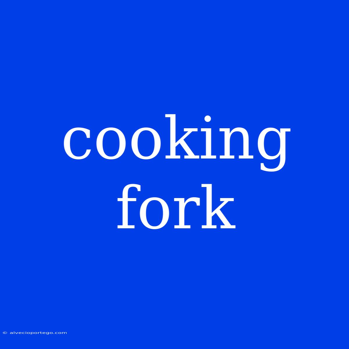 Cooking Fork