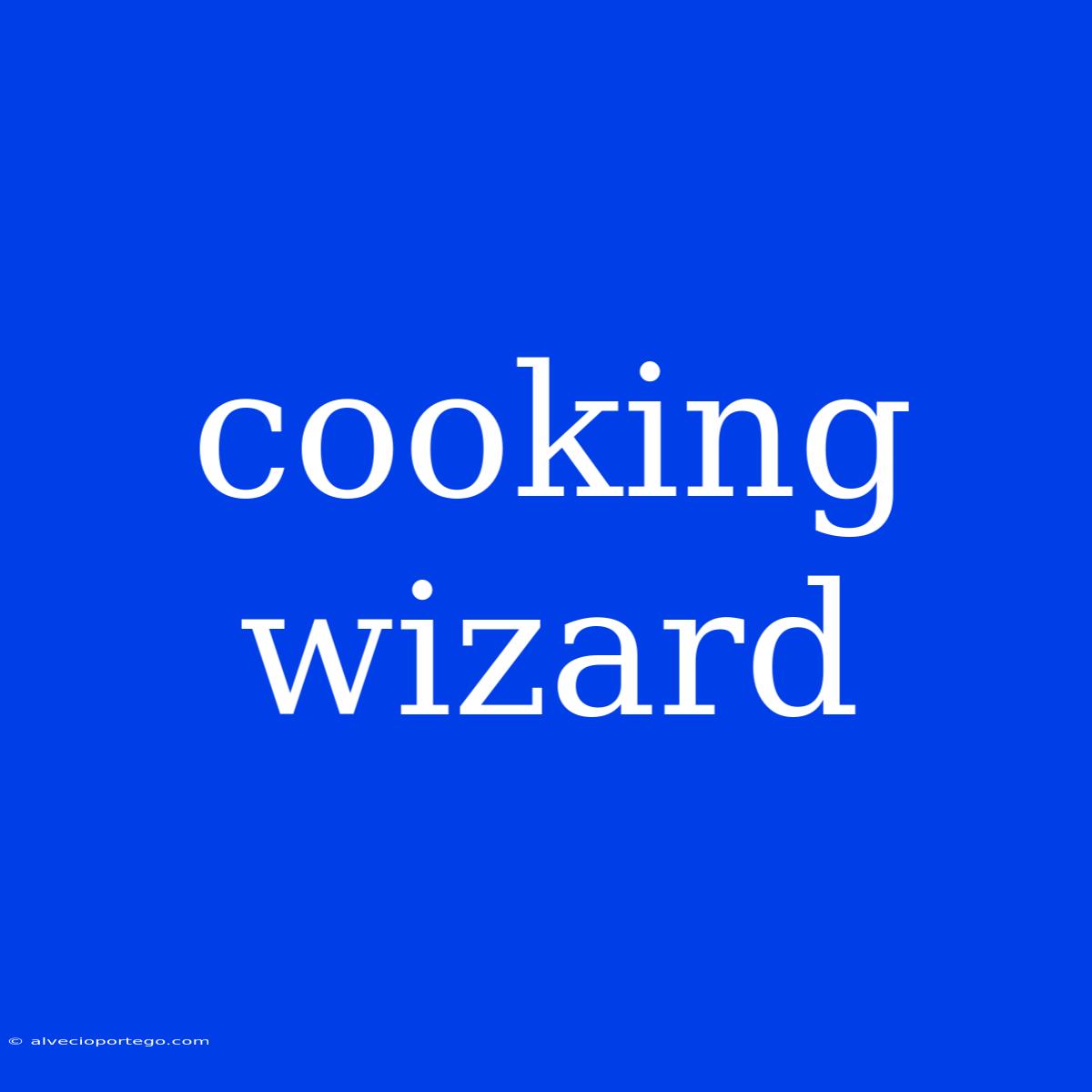 Cooking Wizard