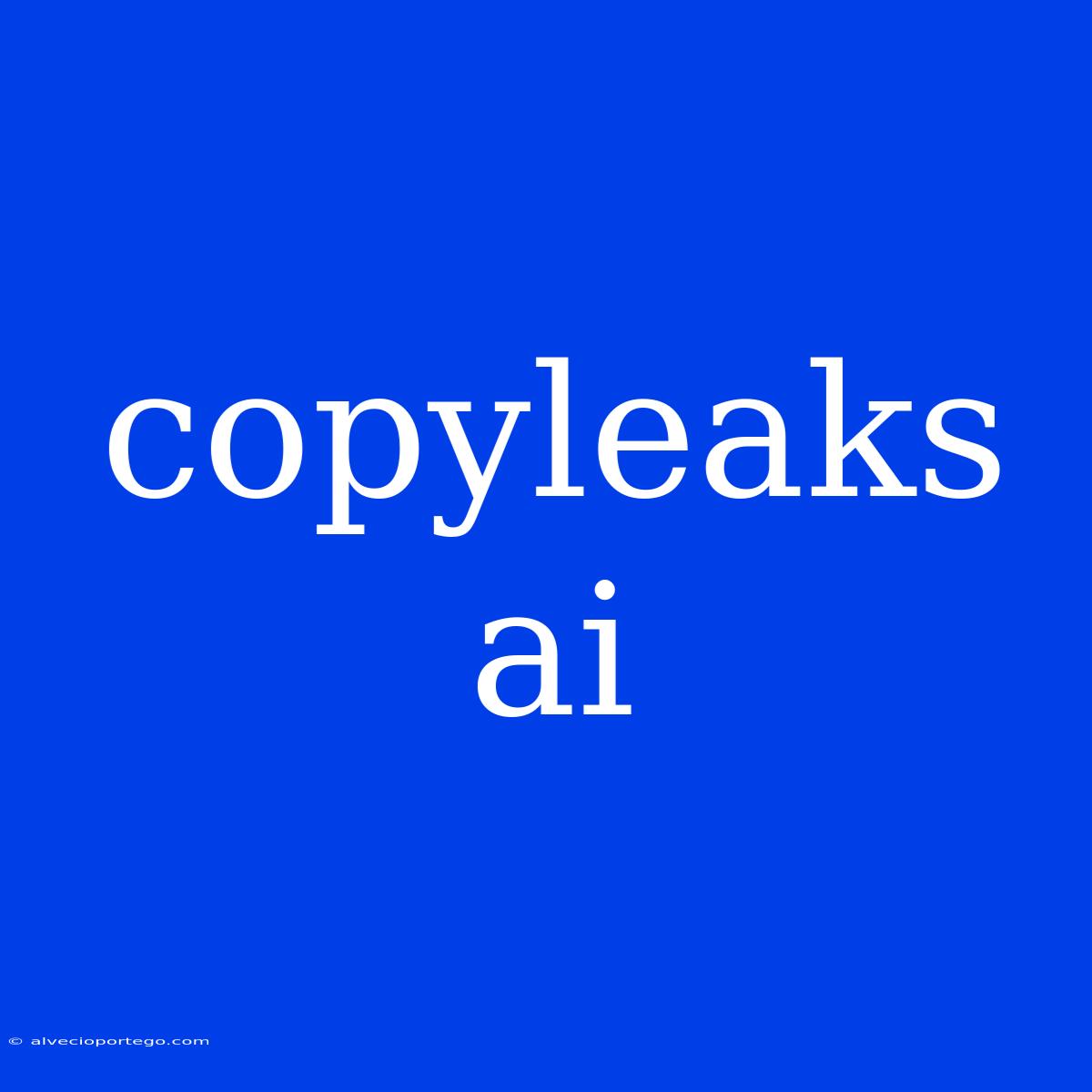 Copyleaks Ai