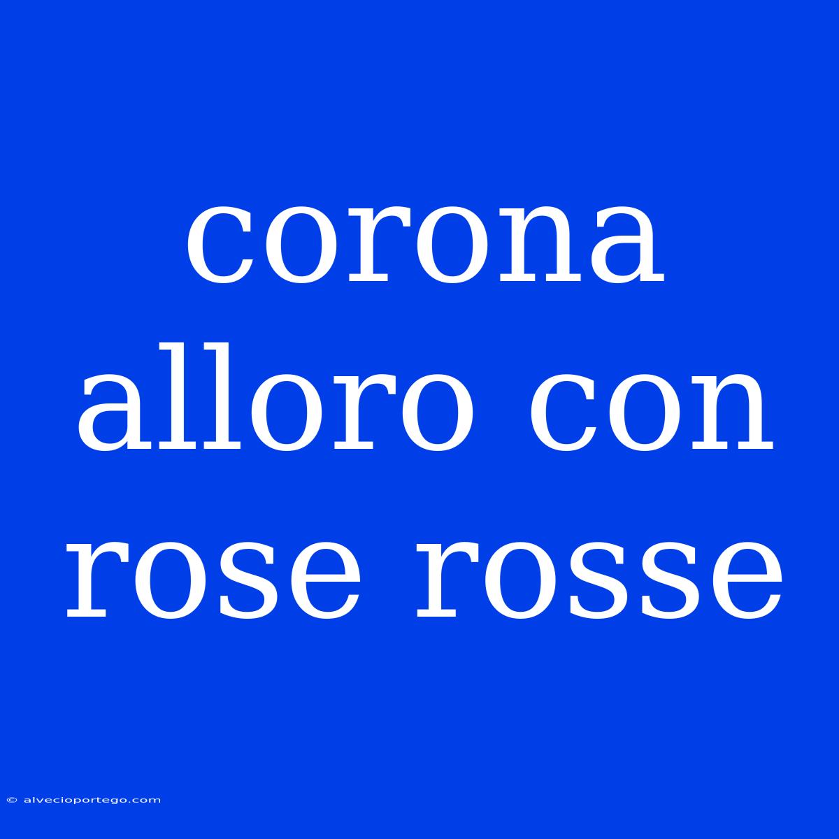 Corona Alloro Con Rose Rosse