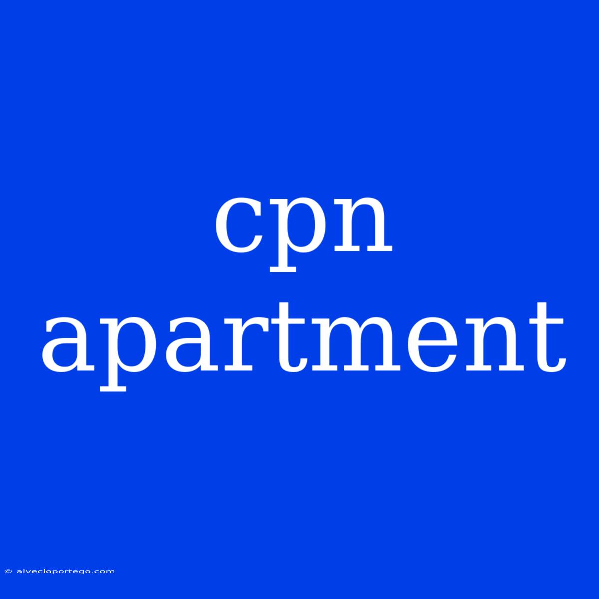 Cpn Apartment