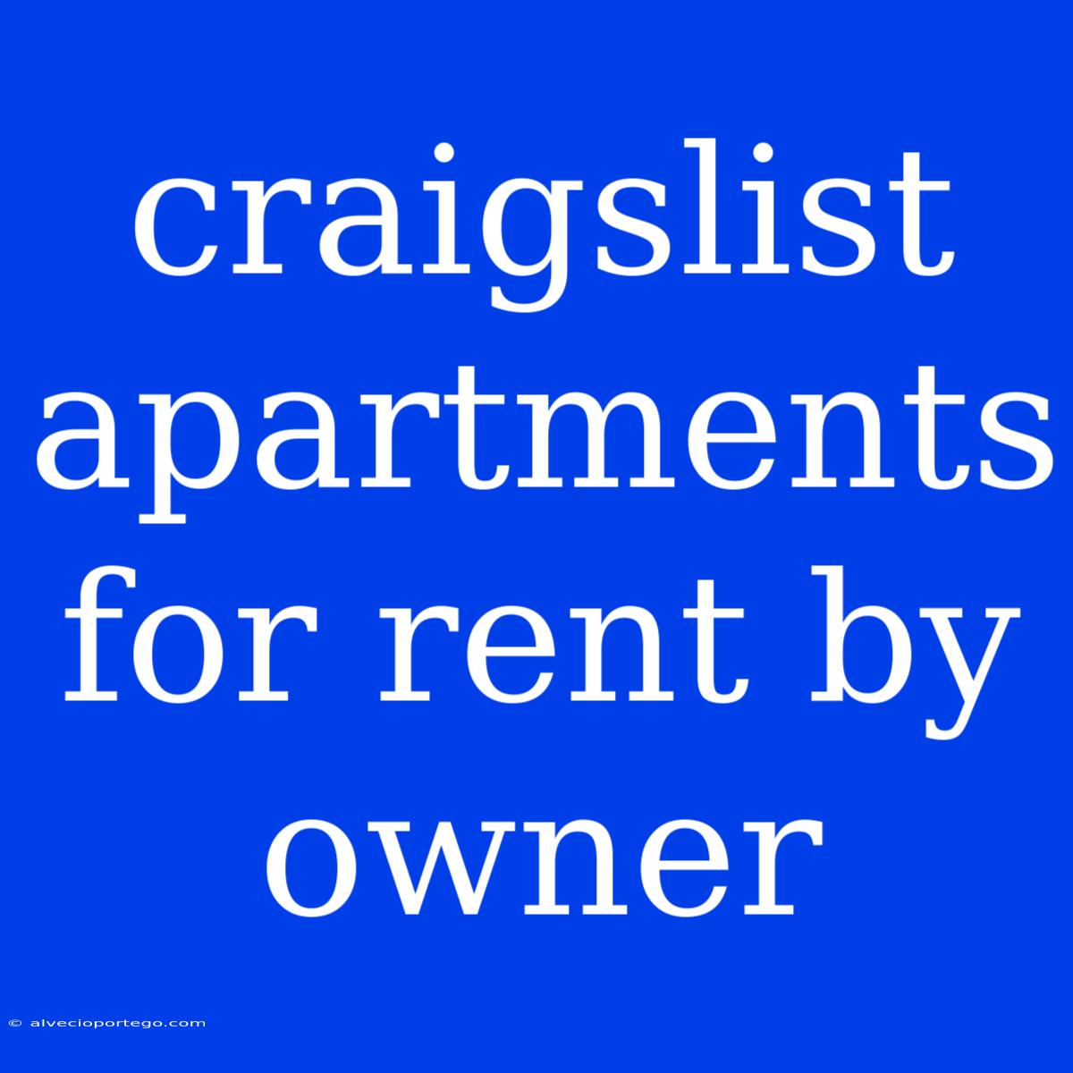 Craigslist Apartments For Rent By Owner