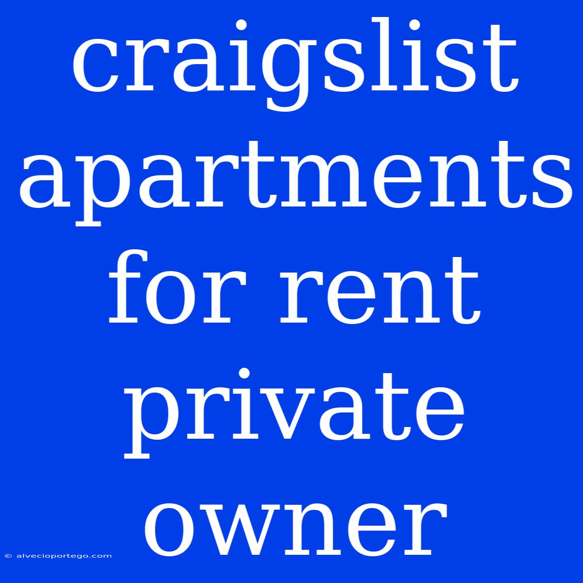 Craigslist Apartments For Rent Private Owner