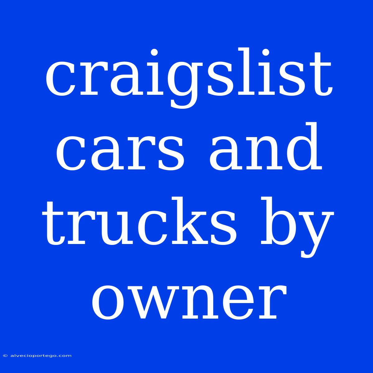 Craigslist Cars And Trucks By Owner