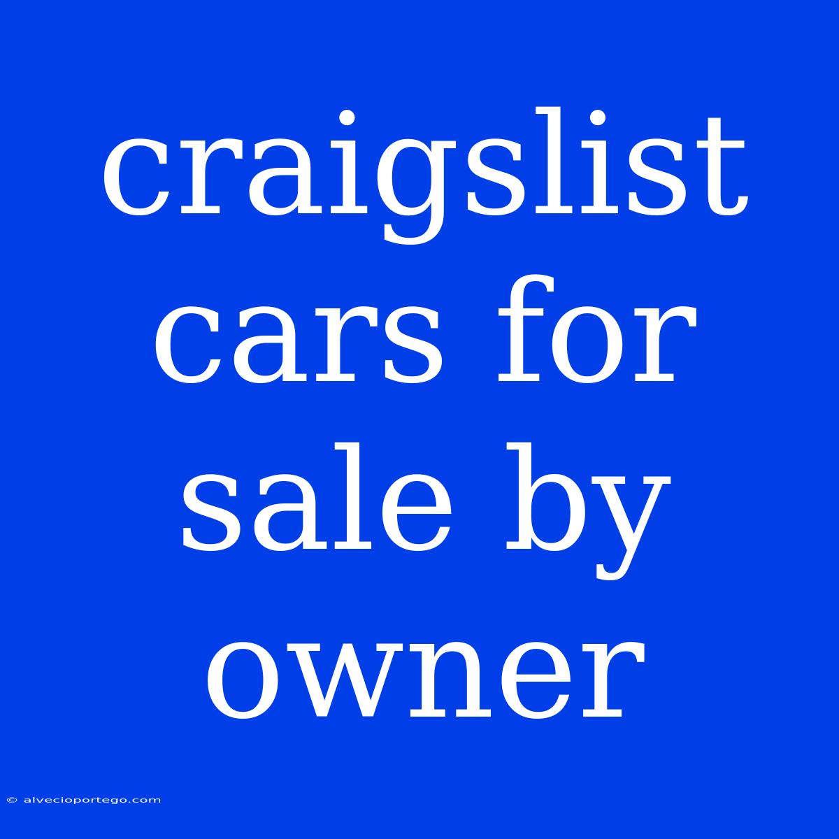 Craigslist Cars For Sale By Owner