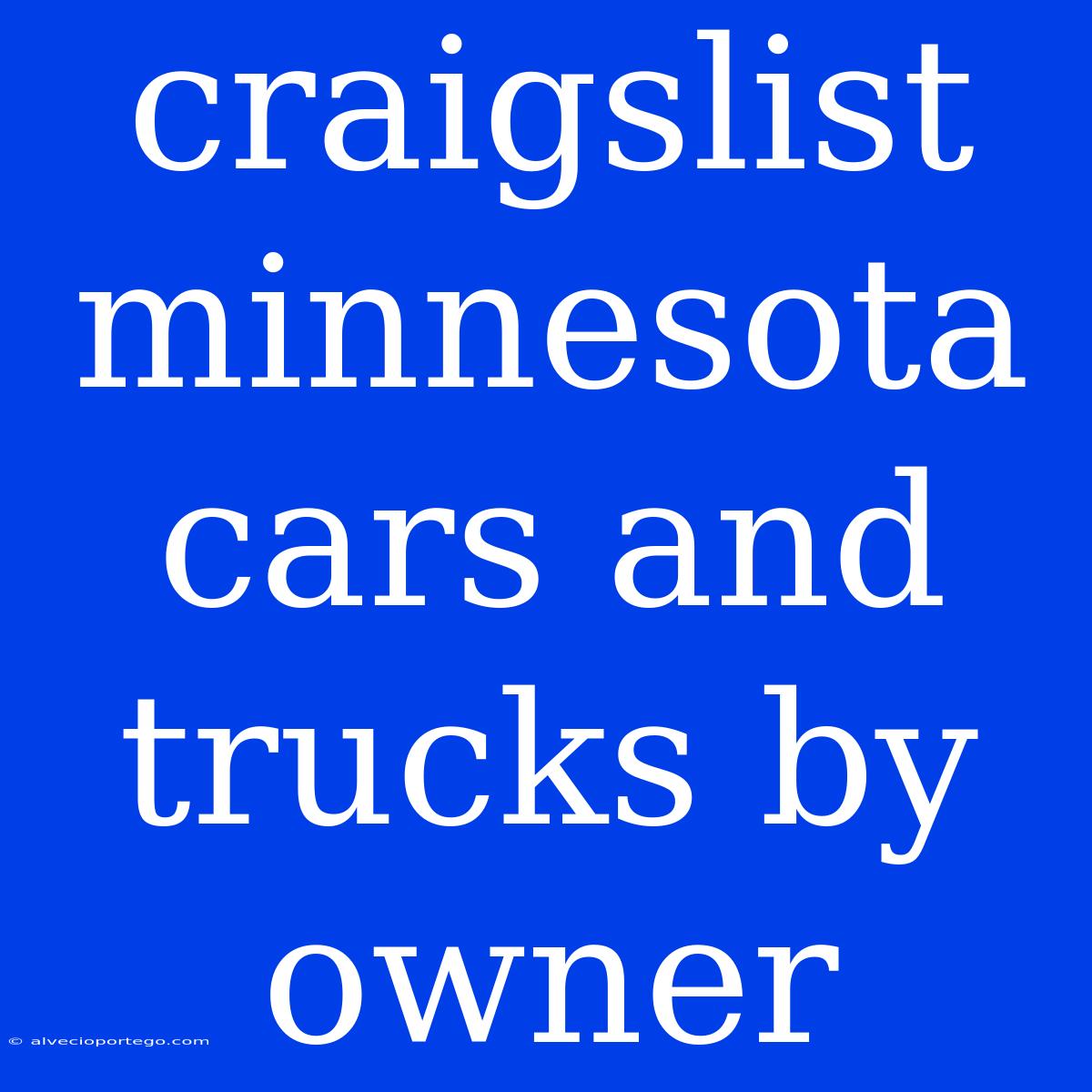 Craigslist Minnesota Cars And Trucks By Owner