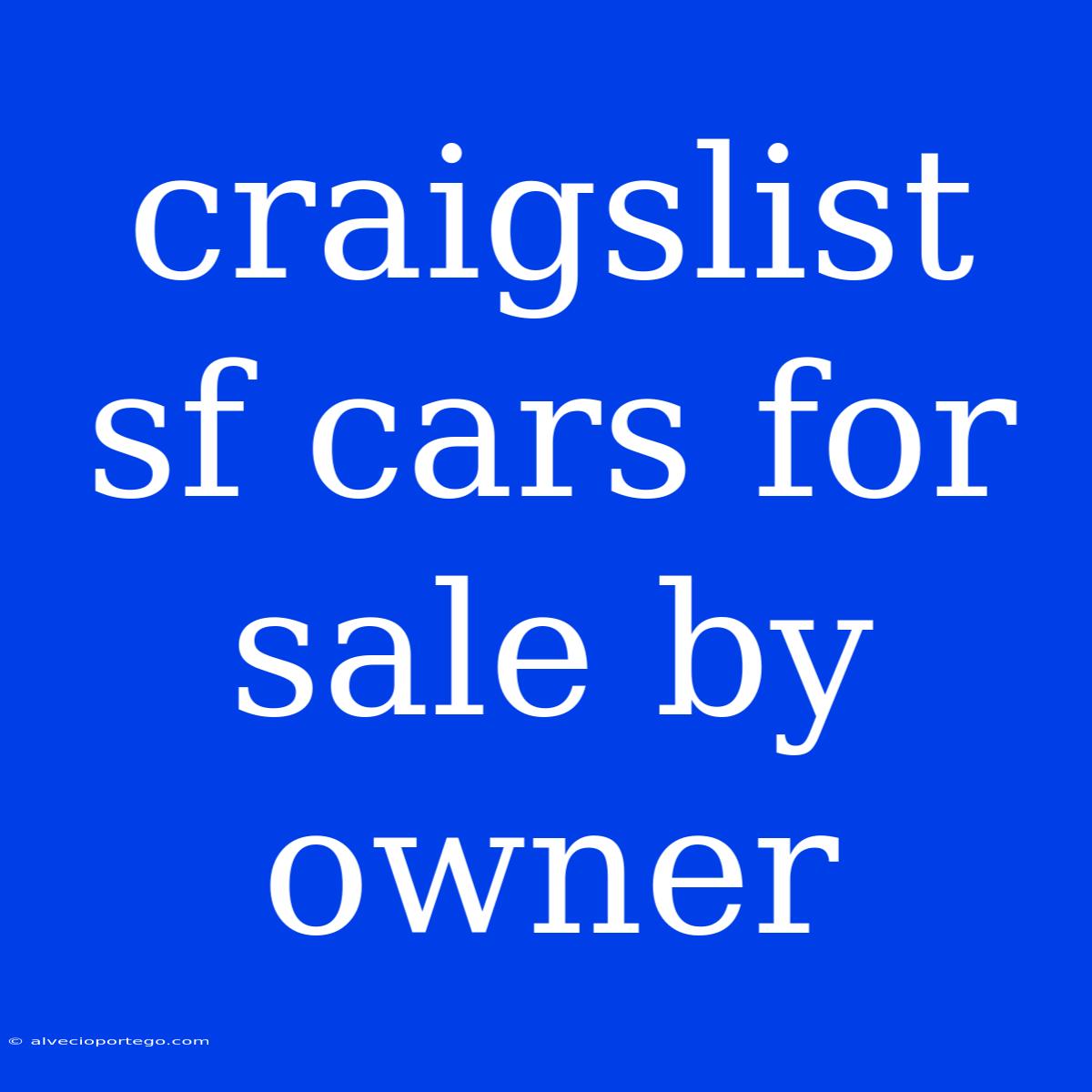 Craigslist Sf Cars For Sale By Owner