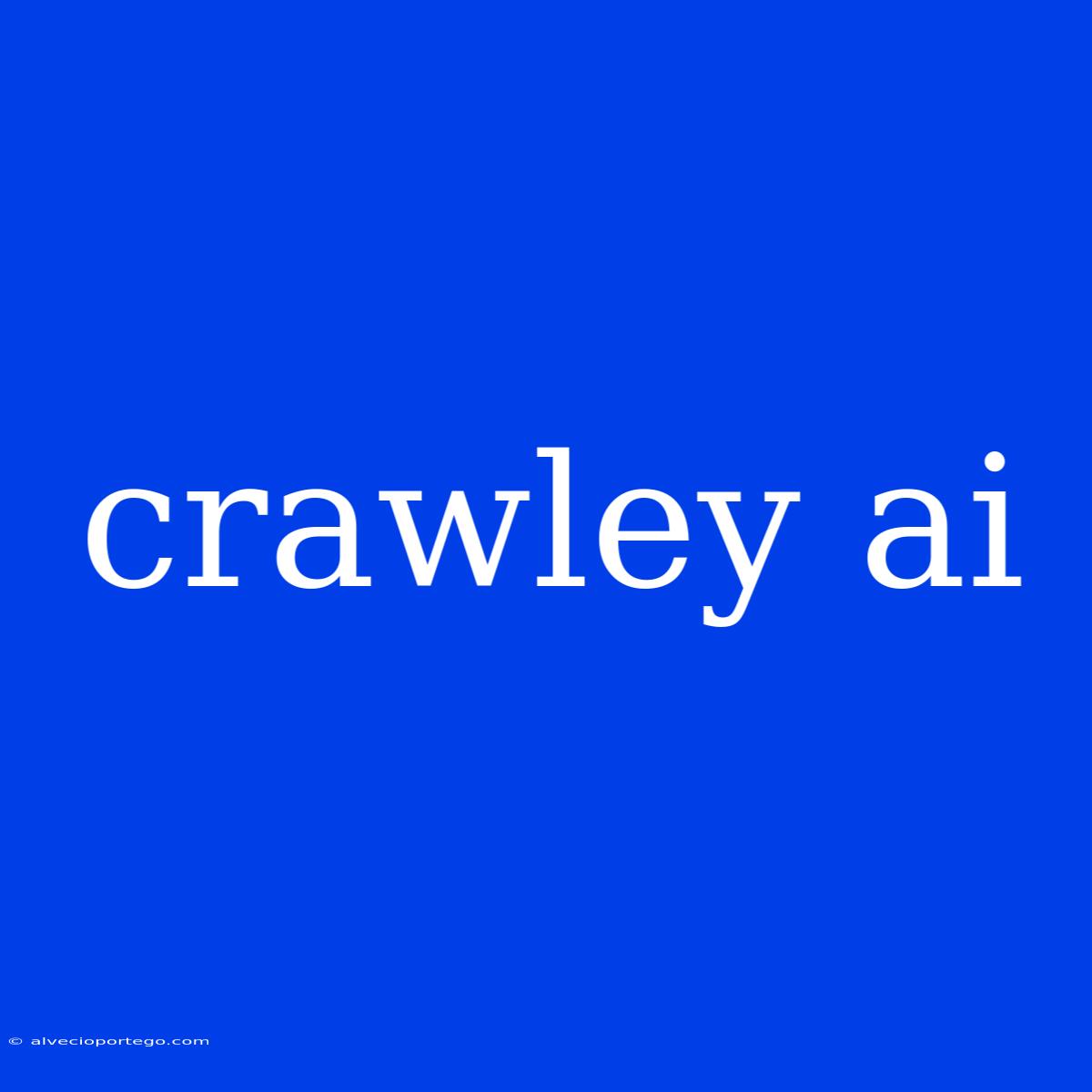 Crawley Ai