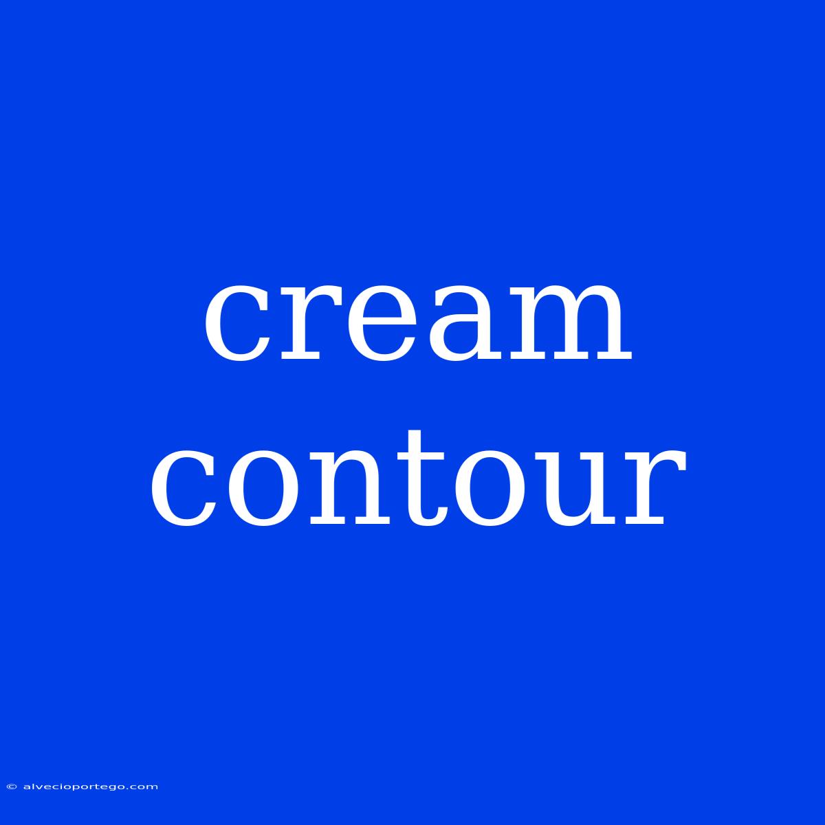 Cream Contour