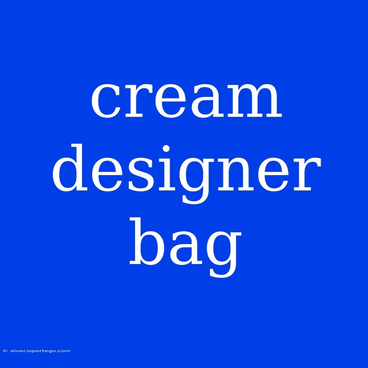 Cream Designer Bag