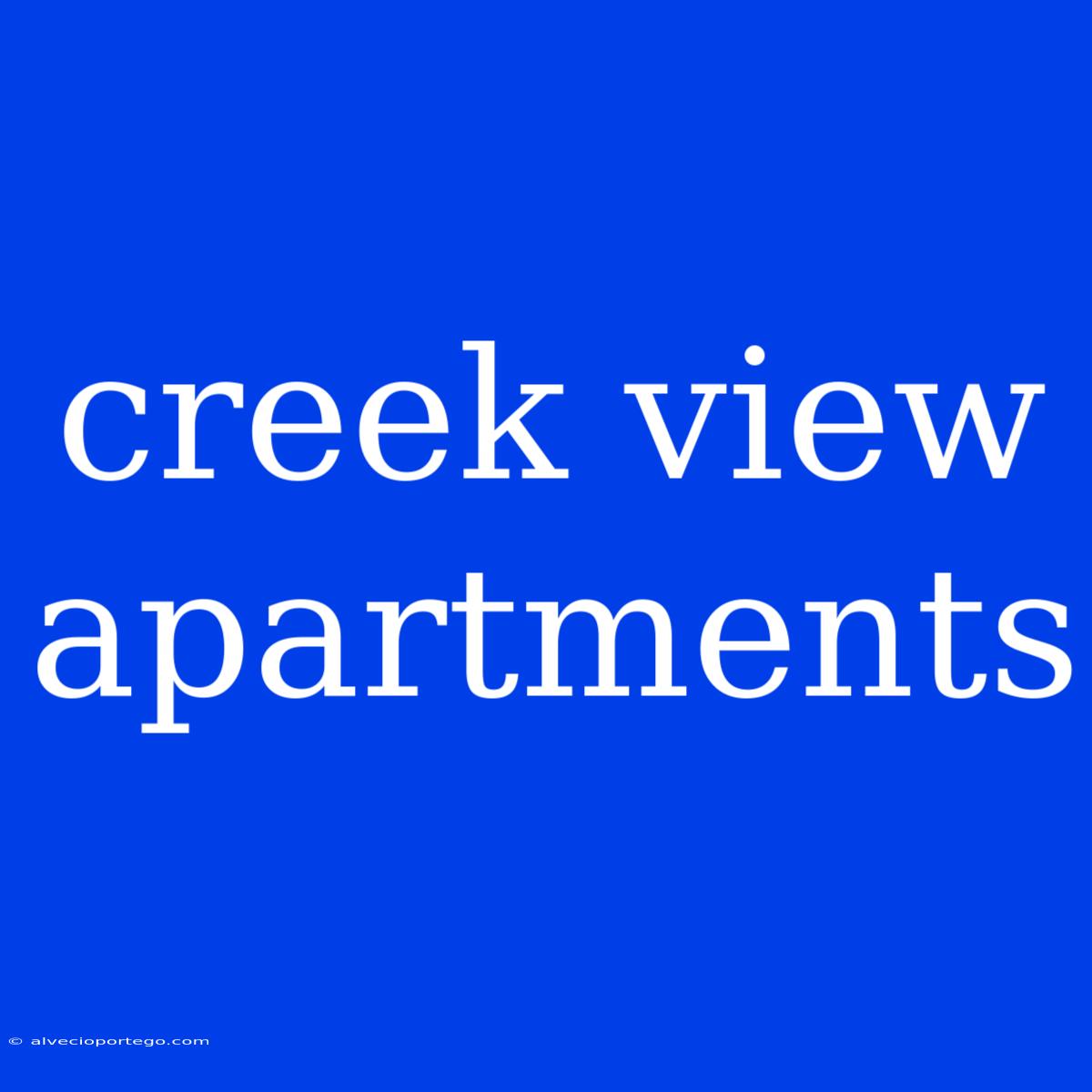 Creek View Apartments