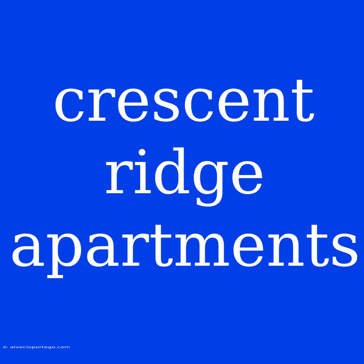 Crescent Ridge Apartments