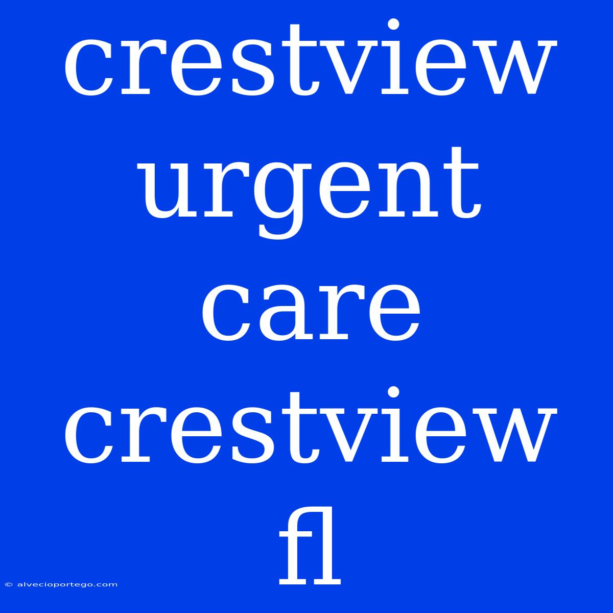 Crestview Urgent Care Crestview Fl