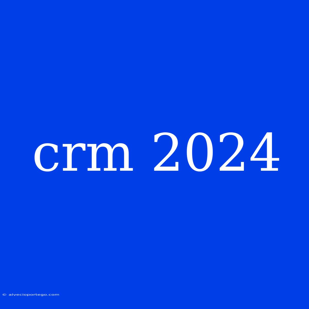 Crm 2024