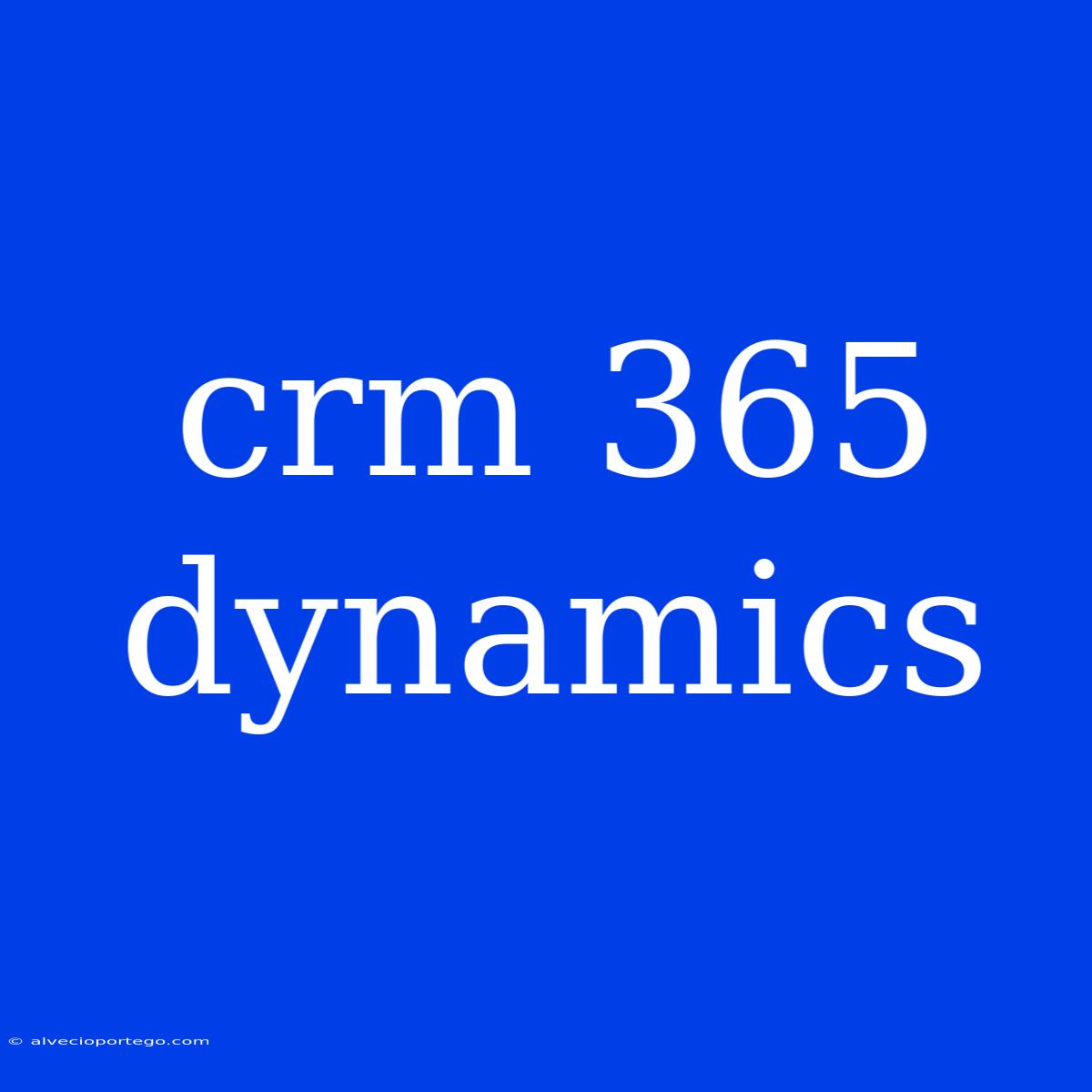 Crm 365 Dynamics