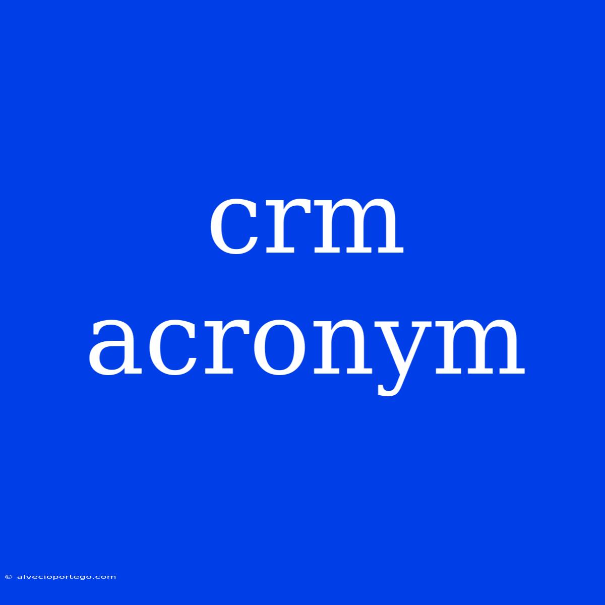 Crm Acronym